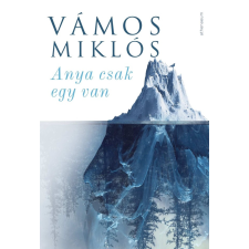 Vámos Miklós - Anya csak egy van egyéb könyv