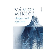  Vámos Miklós - Anya csak egy van regény
