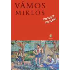 Vámos Miklós ZENGA ZÉNEK regény