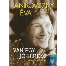 Van egy jó hírem! - Válogatott írások regény