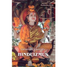 Vanamali Gunturu VILÁGVALLÁSOK - HINDUIZMUS vallás