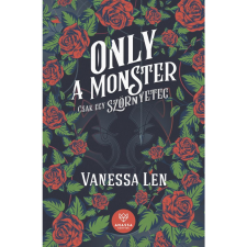 Vanessa Len Only a Monster - Csak egy szörnyeteg (BK24-209971) irodalom