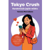 Vanessa Montalbano - Tokyo Crush - Randevúzás japán módra