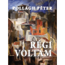 Vár Ucca Tizenhét Kiadó Régi voltam irodalom