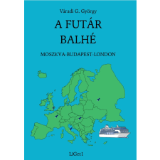 Váradi G. György - A futár balhé egyéb könyv