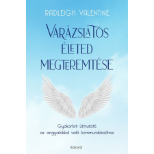 Varázslatos életed megteremtése életmód, egészség