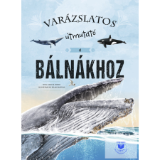Varázslatos útmutató a bálnákhoz gyermek- és ifjúsági könyv