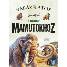 Varázslatos útmutató a mamutokhoz gyermek- és ifjúsági könyv