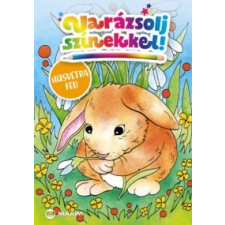  Varázsolj színekkel! - Húsvétra fel! gyermek- és ifjúsági könyv