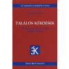 Vargha Katalin TALÁLÓS KÉRDÉSEK - 1295 HAGYOMÁNYOS SZÓBELI REJTVÉNY