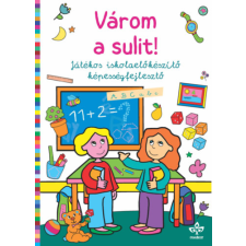  - Várom a sulit! - Játékos iskolaelőkészítő képességfejlesztő egyéb könyv