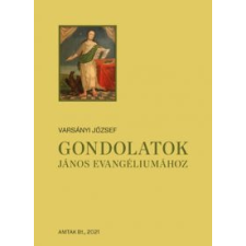 Varsányi József Gondolatok János evangéliumához vallás