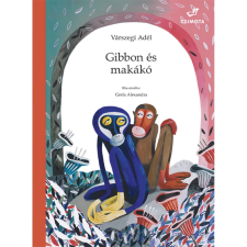 Várszegi Adél - Gibbon és makákó gyermek- és ifjúsági könyv