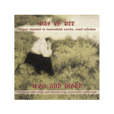  Vas és Vér (Magyar Népdalok és katonadalok) Metal Stílusban CD egyéb zene
