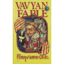 Vavyan Fable Ponyvamesék - kemény kötés regény