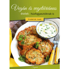 Vegán és vegetáriánus ételek húsfogyasztóknak is gasztronómia