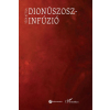 Végh Attila - Dionüszosz-infúzió