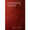 Végh Attila - Dionüszosz-infúzió