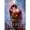 Vela Roth Blood Mercy – VELA ROTH