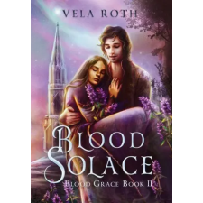 Vela Roth Blood Solace – VELA ROTH idegen nyelvű könyv