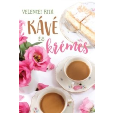 Velencei Rita - Kávé és krémes regény