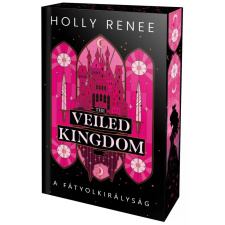 Ventus Libro Kiadó The Veiled Kingdom - A Fátyolkirályság - Éldekorált regény