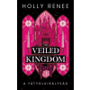 Ventus Libro The Veiled Kingdom – A Fátyolkirályság