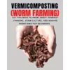  VERMICOMPOSTING (Worm Farming)