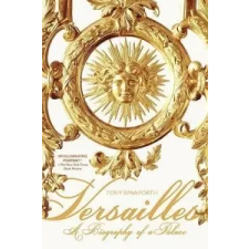  Versailles – Tony Spawforth idegen nyelvű könyv
