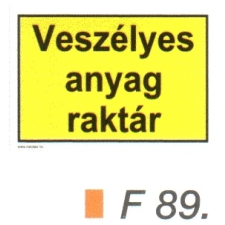 Veszélyes anyag raktár F89 információs címke