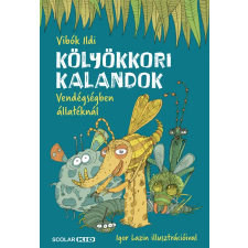Vibók Ildi Kölyökkori kalandok – Vendégségben állatéknál gyermek- és ifjúsági könyv