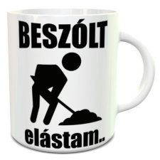 Vicces bögre - Beszólt elástam bögre bögrék, csészék