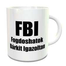 Vicces bögrék - FBI bögre bögrék, csészék