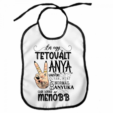  Vicces előke, Én egy tetovált anya vagyok ajándéktárgy