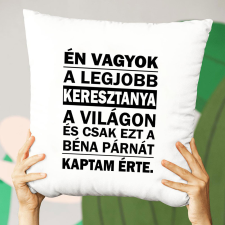 Vicces párna keresztanyának - Én vagyok a legjobb lakástextília