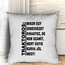  Vicces párna traktorosnak - Mikor egy sebességet kihagysz lakástextília
