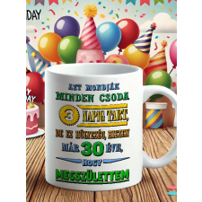  Vicces szülinapi bögre - Minden csoda bögrék, csészék