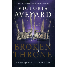  Victoria Aveyard: Broken Throne (Red Queen 4.5) idegen nyelvű könyv