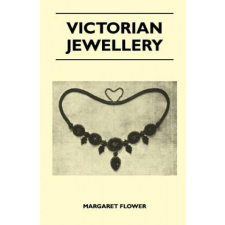 Victorian Jewellery – Margaret Flower idegen nyelvű könyv
