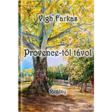 Vígh Farkas - Provence-tól távol egyéb könyv