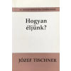 Vigilia Kiadó Hogyan éljünk? - Józef Tischner