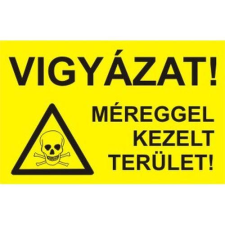  Vigyázat! Méreggel kezelt  terület! - öntapadó, 160*240mm információs tábla, állvány