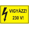  Vigyázz! 230V! - műanyag, 150*100mm