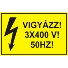  Vigyázz!3*400V!50 Hz - öntapadó, 160*240mm információs tábla, állvány