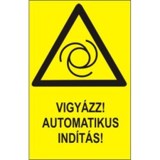  Vigyázz!Automatikus indítás! - műanyag, 160*240mm információs tábla, állvány