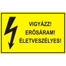  Vigyázz! Erősáram!Életveszélyes! - öntapadó, 100*150mm információs tábla, állvány