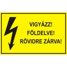  Vigyázz! Földelve! Rövidre zárva! - öntapadó, 150*100 információs tábla, állvány