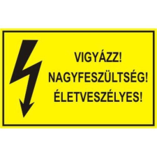  Vigyázz! Nagyfeszültség! Életveszélyes! - műanyag, 160*240mm információs tábla, állvány