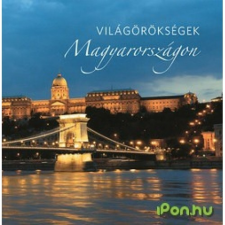 Világörökségek Magyarországon művészet