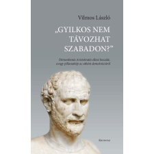 Vilmos László VILMOS LÁSZLÓ - GYILKOS NEM TÁVOZHAT SZABADON? társadalom- és humántudomány